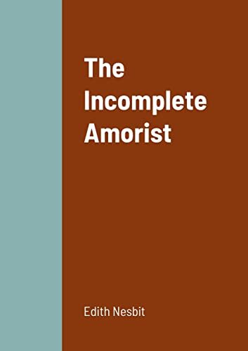 Immagine dell'editore per The Incomplete Amorist venduto da California Books
