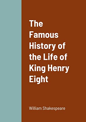 Stock image for The Famous History of the Life of King Henry Eight for sale by Lucky's Textbooks