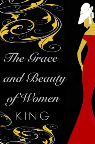 The Grace and Beauty of Women (9781458351524) by KING, KING