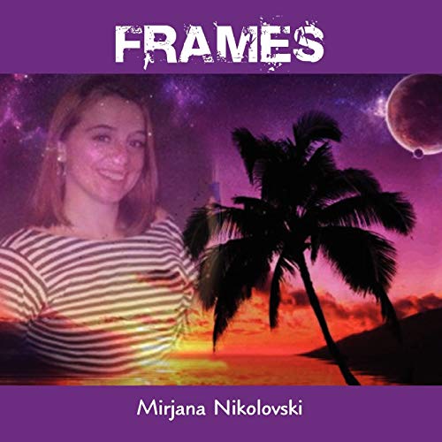 Frames - Mirjana Nikolovski