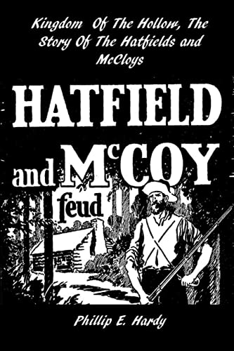 Beispielbild fr Kingdom Of The Hollow, The Story Of The Hatfields And Mccoys zum Verkauf von PBShop.store US