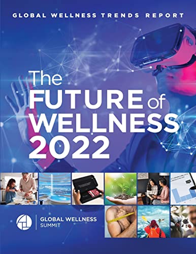 9781458373106: Global Wellness Trends Report: The Future of Wellness 2022
