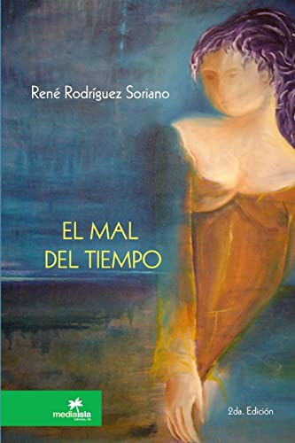Beispielbild fr El mal del tiempo (Spanish Edition) zum Verkauf von California Books