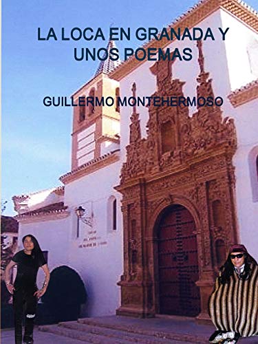 Stock image for LA LOCA EN GRANADA Y UNOS POEMAS for sale by Chiron Media