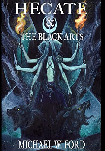 Stock image for Hecate & The Black Arts: Liber Necromantia for sale by GreatBookPrices