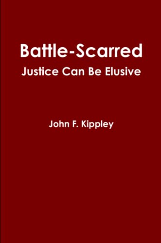 Imagen de archivo de Battle-scarred: Justice Can Be Elusive a la venta por Zoom Books Company