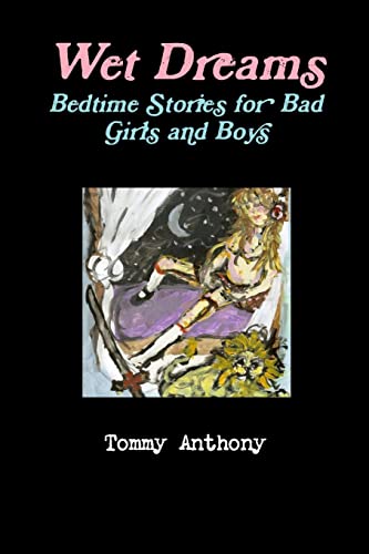 Beispielbild fr Wet Dreams: Bedtime Stories For Bad Girls And Boys zum Verkauf von GreatBookPrices