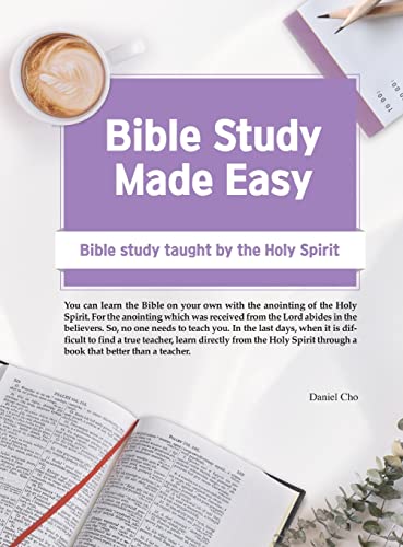 Beispielbild fr Bible Study Made Easy: Bible Study Taught by the Holy Spirit zum Verkauf von California Books