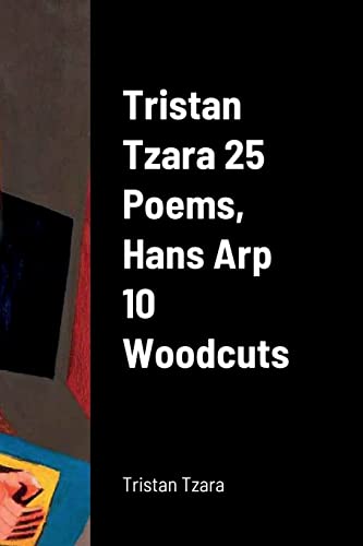 Stock image for Tristan Tzara 25 Poems, Hans Arp 10 Woodcuts for sale by Chiron Media