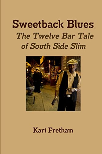 9781458395924: Sweetback Blues The Twelve Bar Tale of South Side Slim