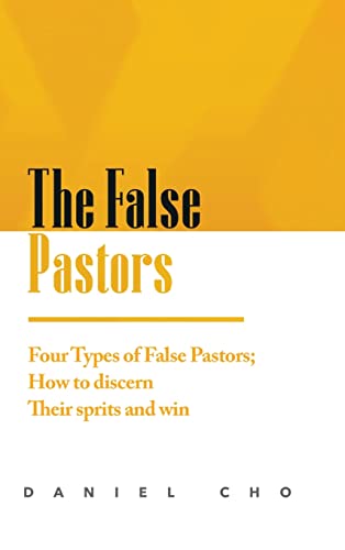 Beispielbild fr The False Pastors: Four Types of False Pastors; How to Discern their Spirits and Win zum Verkauf von Lucky's Textbooks