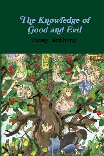 9781458397355: The Knowledge of Good and Evil