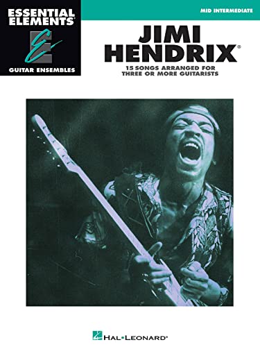 9781458400864: Essential elements guitar ens - jimi hendrix: 15 Songs Arranged for Three or More Guitarists (Essential Elements Guitar Ensemble Series)