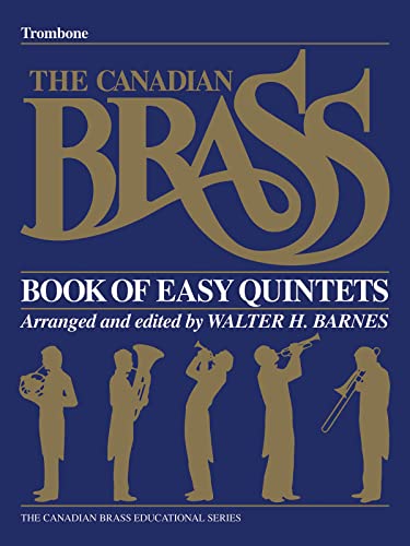 Stock image for The Canadian Brass Book of Easy Quintets: Trombone (The Canadian Brass Educational Series) for sale by HPB-Diamond
