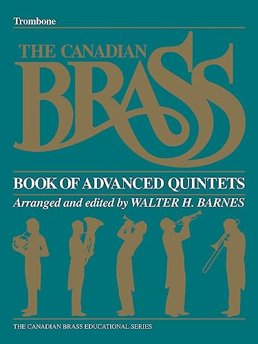 9781458401465: The Canadian Brass Book of Advanced Quintets: Trombone