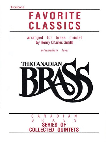 9781458401755: The Canadian Brass Book of Favorite Classics: Trombone
