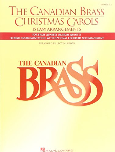 Imagen de archivo de The Canadian Brass Christmas Carols: 15 Easy Arrangements 2nd Trumpet a la venta por Big River Books