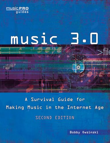 Beispielbild fr Music 3. 0 : A Survival Guide for Making Music in the Internet Age zum Verkauf von Better World Books