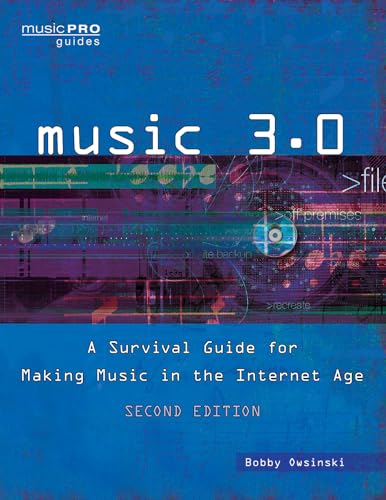 Stock image for Music 3. 0 : A Survival Guide for Making Music in the Internet Age for sale by Better World Books