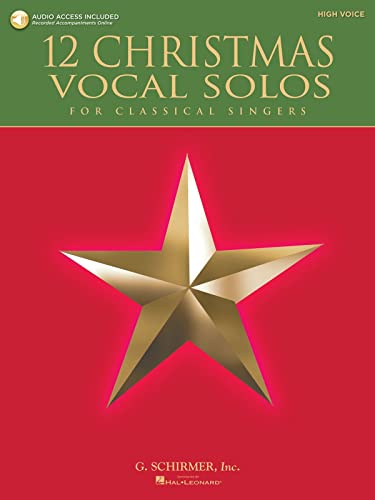 

12 Christmas Vocal Solos: for Classical Singers - High Voice, Book/CD - with a CD of Piano Accompaniments [Soft Cover ]