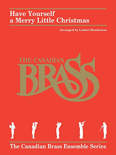 Have Yourself a Merry Little Christmas: for Brass Quintet (9781458415004) by [???]