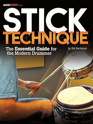 Beispielbild fr Modern Drummer Presents Stick Technique: The Essential Guide for the Modern Drummer zum Verkauf von HPB-Ruby