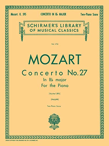 Stock image for Concerto No. 27 in Bb, K.595: Schirmer Library of Classics Volume 1721 Piano Duet (Schirmer's Library of Musical Classics) for sale by GF Books, Inc.