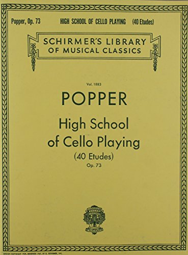 HIGH SCHOOL CELLO PLAYING OP73 40 ETUDES (Schirmer Library of Classics) Popper: 9781458418562 - AbeBooks