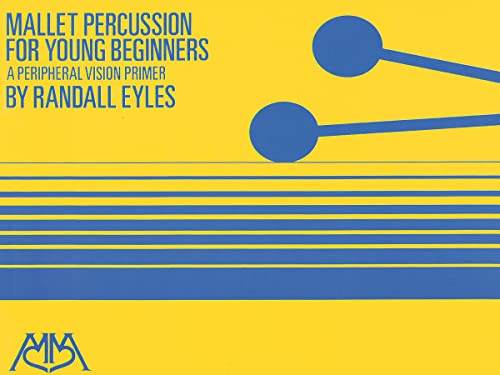 Stock image for Mallet Percussion for Young Beginners: A Peripheral Vision Primer for sale by Revaluation Books