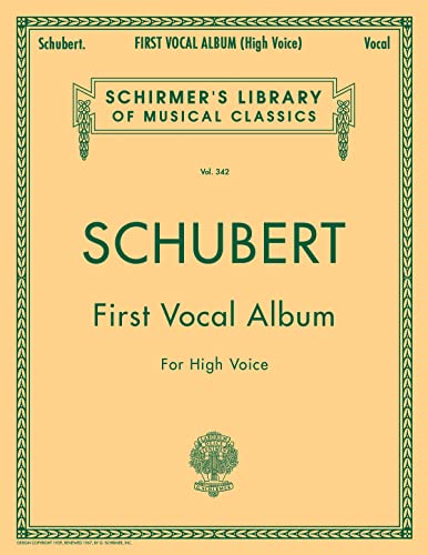 9781458424747: Schubert: first vocal album for high voice (Schirmer's Library of Classics)