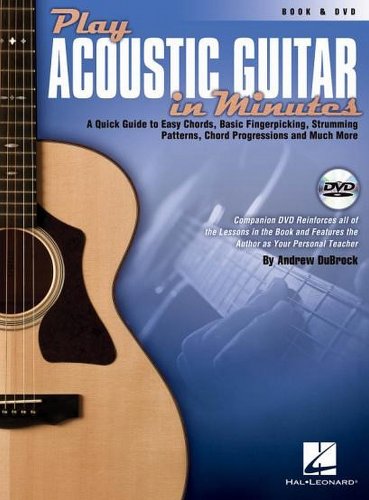 9781458424761: Play acoustic guitar in minutes guitare +dvd: A Quick Guide to Easy Chords, Basic Fingerpicking, Strumming Patterns, Chord Progressions and More