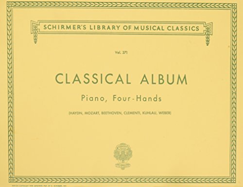 Beispielbild fr CLASSICAL ALBUM PIANO FOUR HANDS (The Schirmer Library of Classics, 371) zum Verkauf von Wonder Book