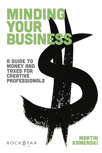Beispielbild fr Minding Your Business: A Guide to Money and Taxes for Creative Professionals (Music Pro Guides) zum Verkauf von HPB Inc.