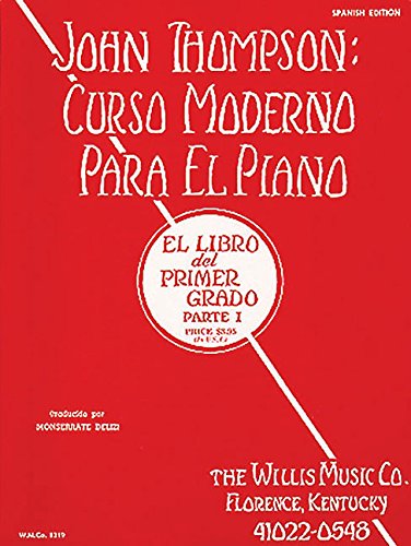 Stock image for John Thompson's Modern Course for the Piano (Curso Moderno) - First Grade, Part 1 (Spanish) for sale by Blackwell's