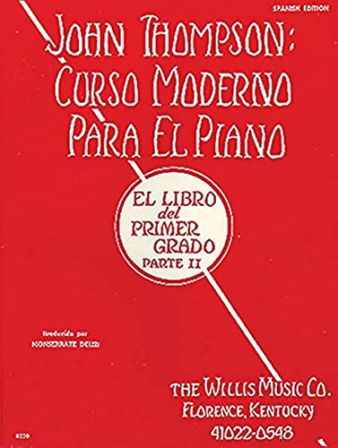 Stock image for John Thompson's Modern Course for the Piano (Curso Moderno) - First Grade, Part 2 (Spanish) for sale by Blackwell's