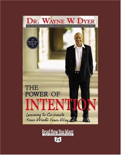 The Power of Intention: Learning to Co-create Your World Your Way: Easyread Super Large 24pt Edition (9781458715517) by Dyer, Wayne W.