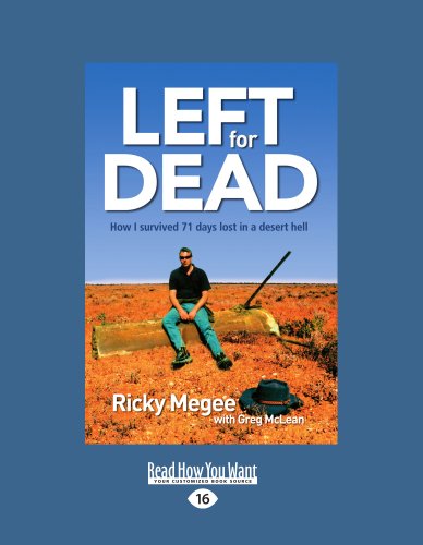 9781458716521: Left for Dead: How I Survived 71 Days in the Outback