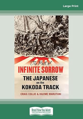 Imagen de archivo de The Path of Infinite Sorrow: The Japanese on the Kokoda Track a la venta por GF Books, Inc.