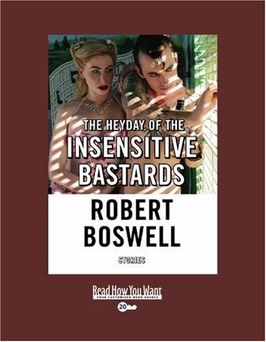 9781458716903: The Heyday of the Insensitive Bastards: Stories: Easyread Super Large 20pt Edition