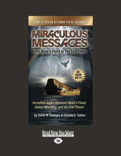 Beispielbild fr Miraculous Messages: From Noah's Flood to the End Times zum Verkauf von Revaluation Books