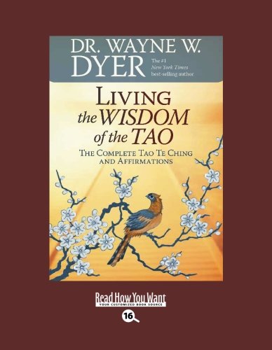 9781458717443: Living the Wisdom of the Tao (EasyRead Large Bold Edition): The Complete Tao Te Ching and Affirmations