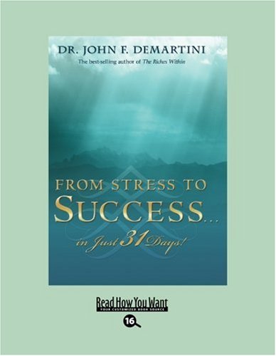 9781458717672: From Stress to Success ... in Just 31 Days! (EasyRead Large Bold Edition)