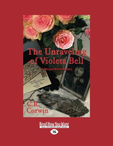 Imagen de archivo de The Unraveling of Violeta Bell: A Morgue Mama Mystery: Easyread Large Edition a la venta por Revaluation Books