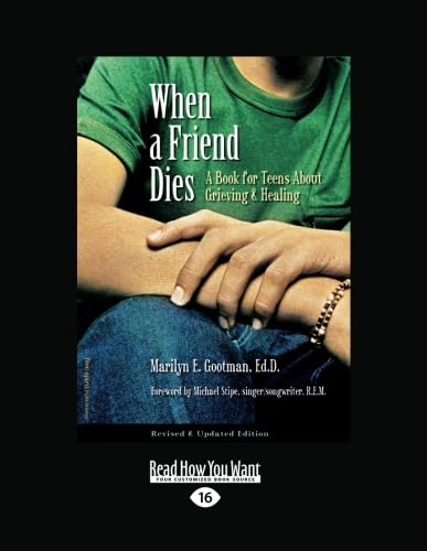 9781458719379: When a Friend Dies: A Book for Teens About Grieving & Healing