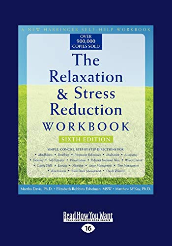Imagen de archivo de The Relaxation & Stress Reduction Workbook: Easyread Large Edition: Vol 1 a la venta por Revaluation Books