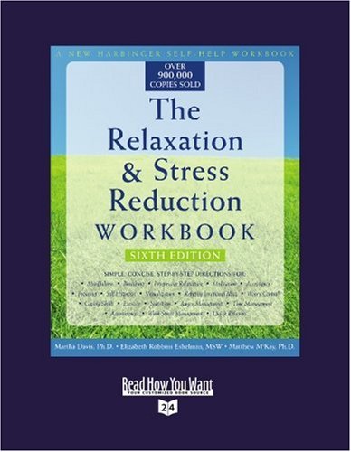 The Relaxation & Stress Reduction Workbook: Easyread Super Large 24pt Edition (9781458719577) by Davis, Martha
