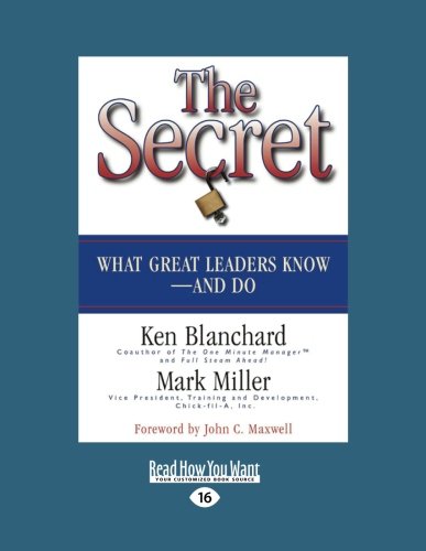 Stock image for The Secret: What Great Leaders Knowand Do [Paperback] Blanchard, Ken for sale by Re-Read Ltd