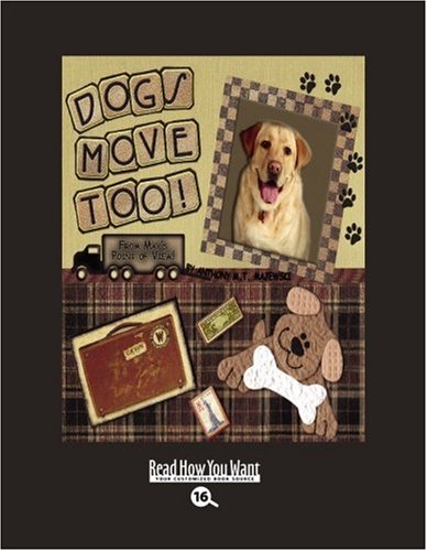 9781458720221: Dogs Move Too! (EasyRead Large Bold Edition): (From Max's Point of View)