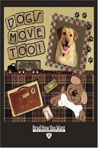 9781458720238: Dogs Move Too! (EasyRead Edition): (From Max's Point of View)