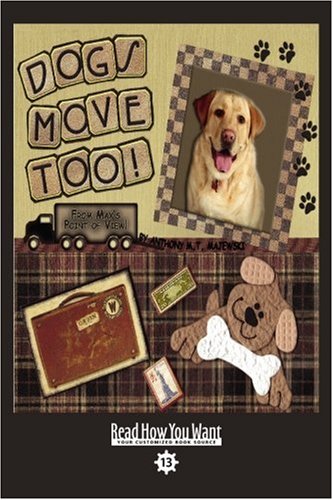 9781458720245: Dogs Move Too! (EasyRead Comfort Edition): (From Max's Point of View)